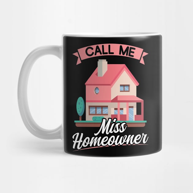 Call Me Miss Homeowner - New Homeowner by Peco-Designs